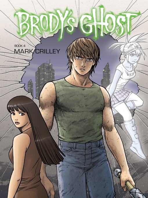 Title details for Brody's Ghost (2010), Volume 4 by Mark Crilley - Available